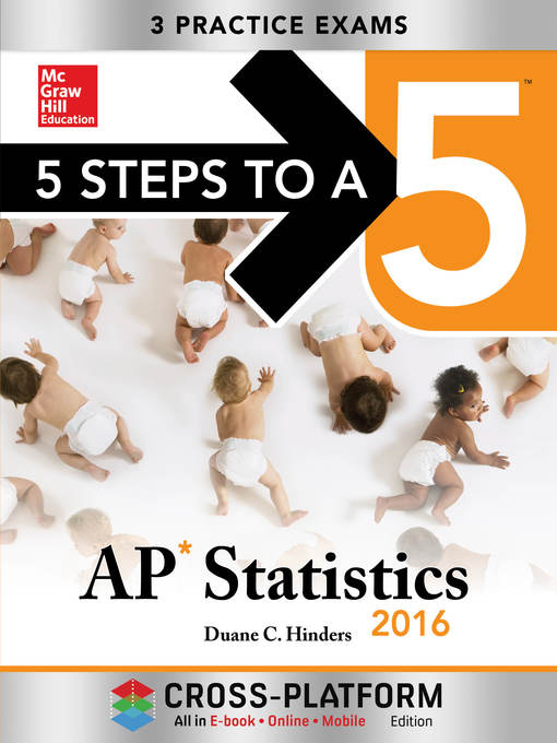 Title details for 5 Steps to a 5 AP Statistics 2016, Cross-Platform Edition by Duane C. Hinders - Available